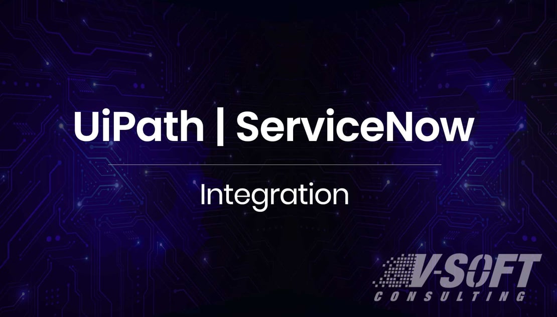 Features of the UiPath Integration with ServiceNow