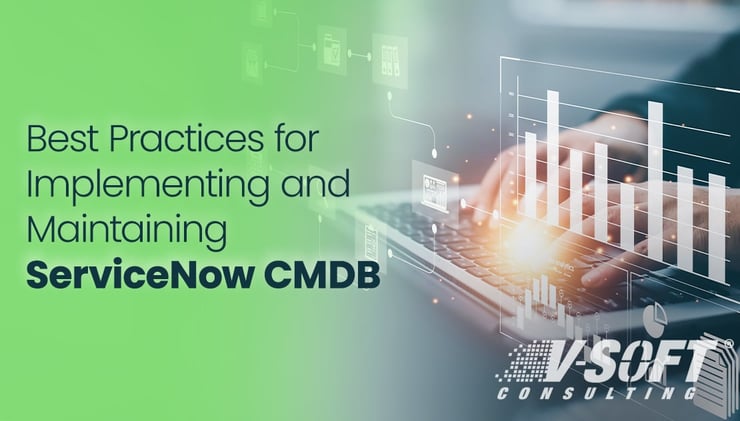 Best Practices for Implementing and Maintaining ServiceNow CMDB