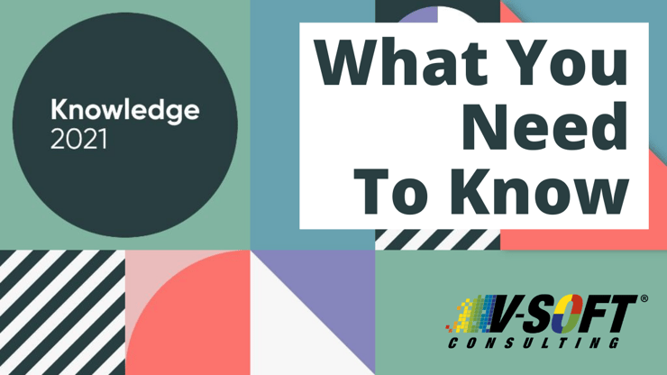 What You Need to Know from ServiceNow's Knowledge21